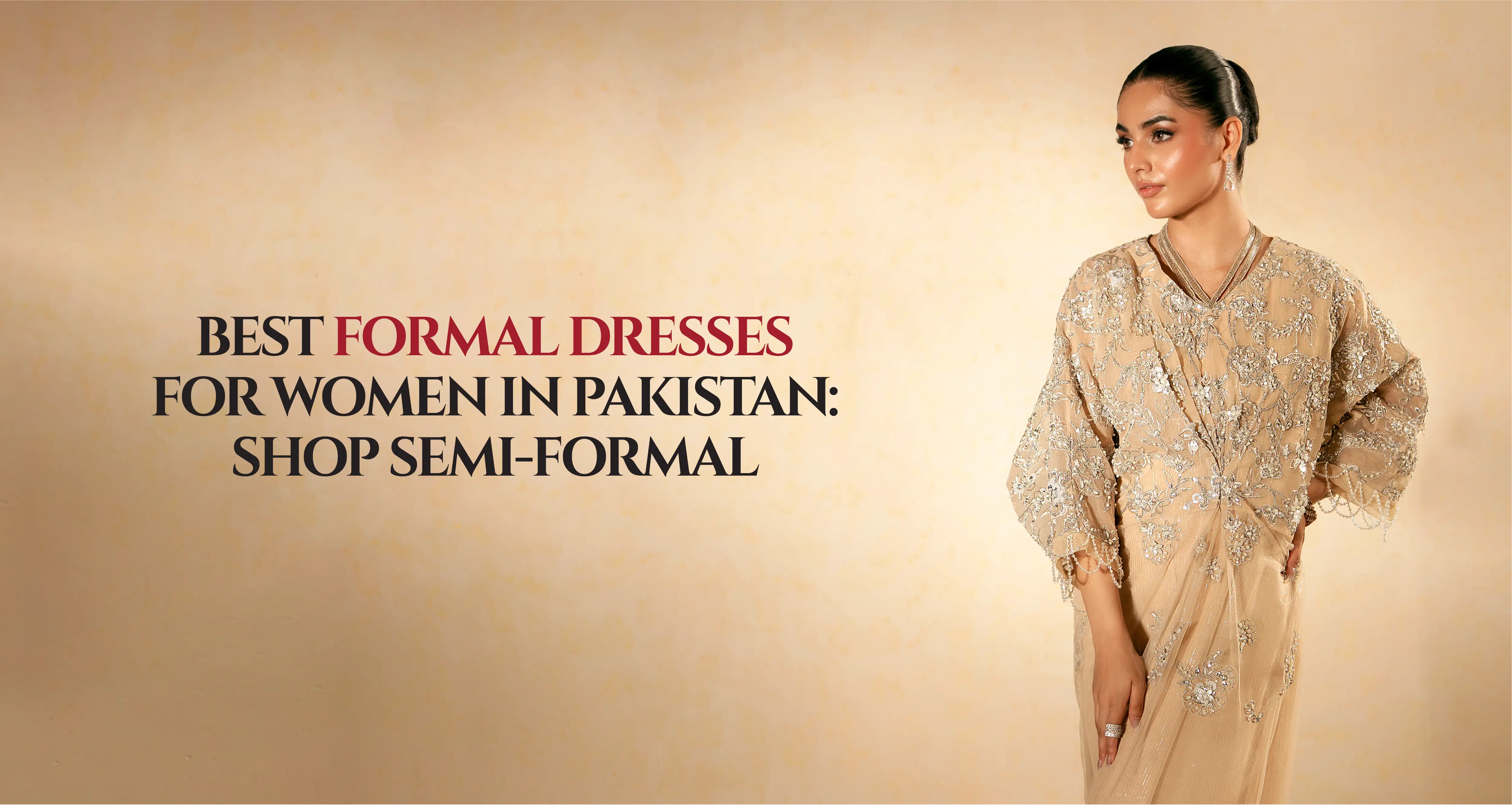 Best Formal Dresses for Women in Pakistan: Shop Semi-Formal