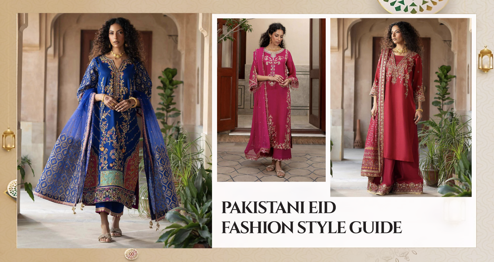 Pakistani Eid Fashion Style Guide
