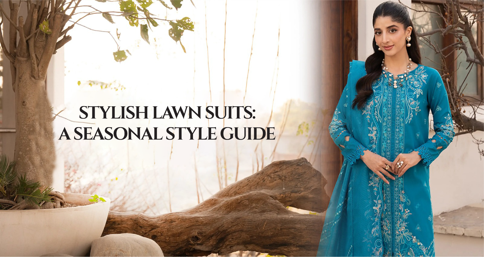 Stylish Lawn Suits: A Seasonal Style Guide