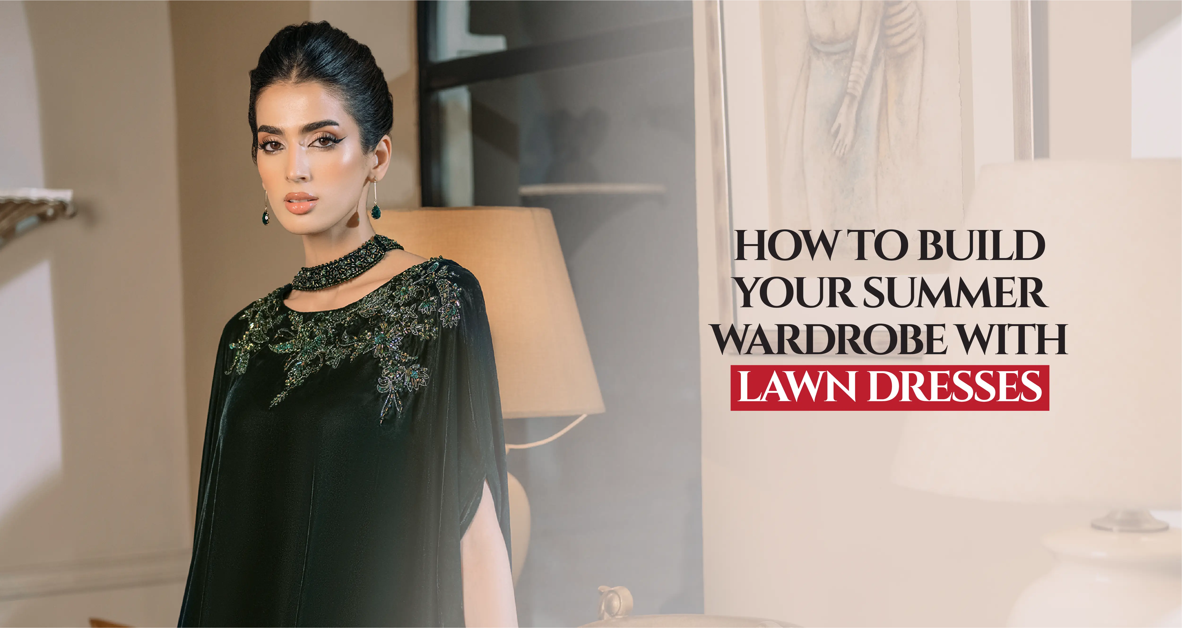 How to Build Your Summer Wardrobe with Lawn Dresses