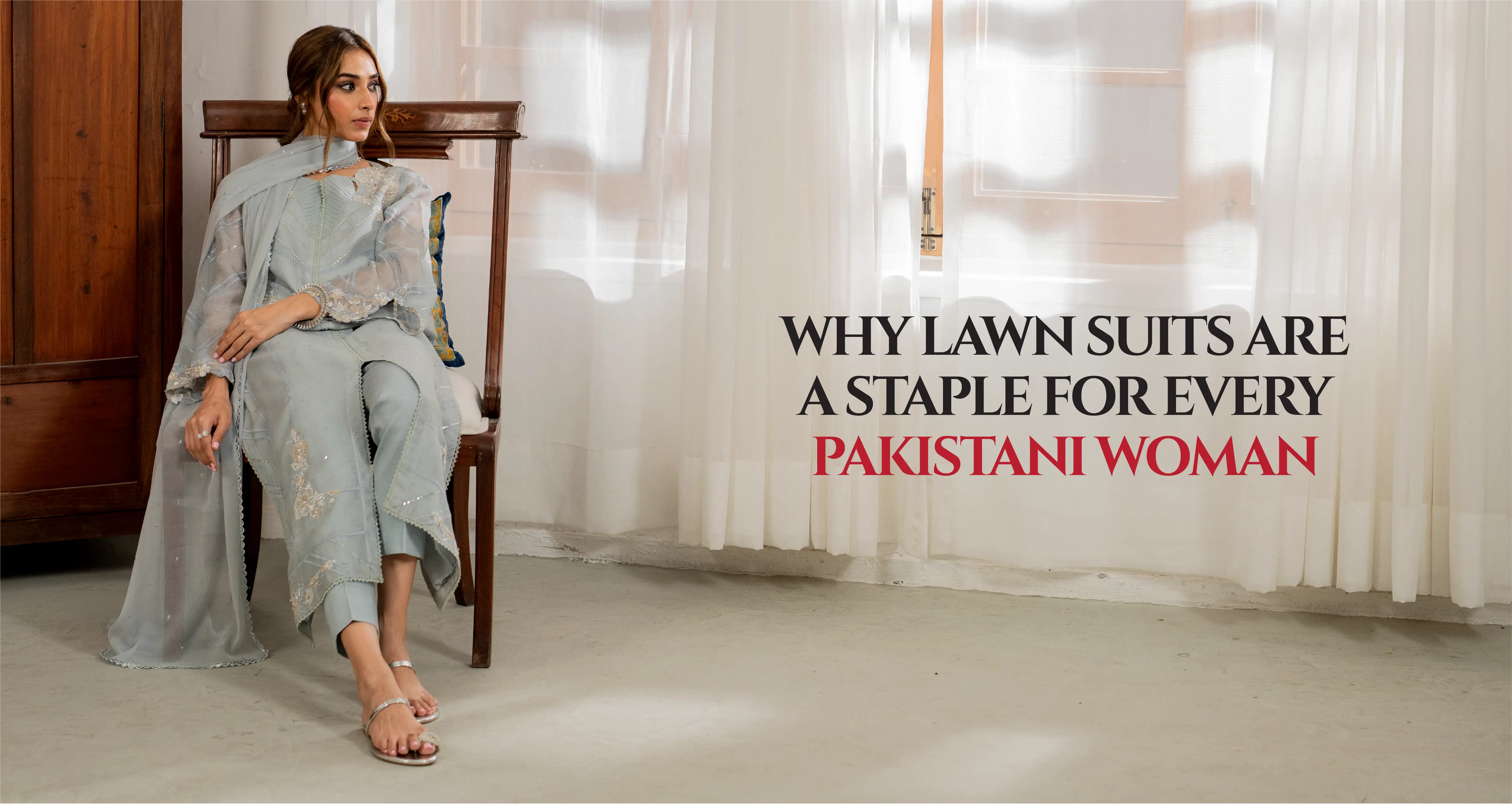 Why Lawn Suits Are a Staple for Every Pakistani Woman