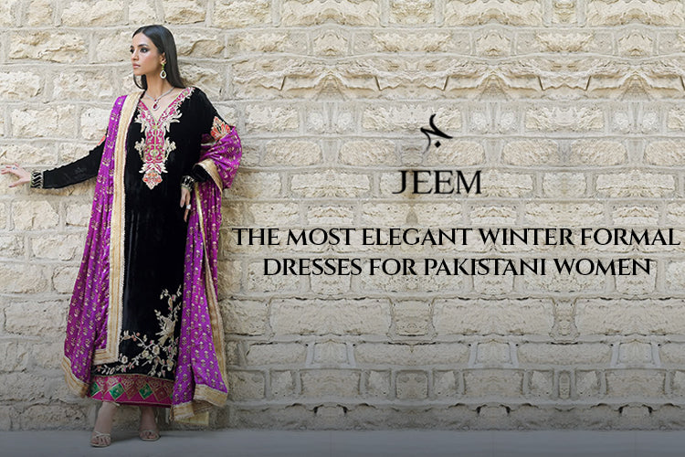 The Most Elegant Winter Formal Dresses for Pakistani Women