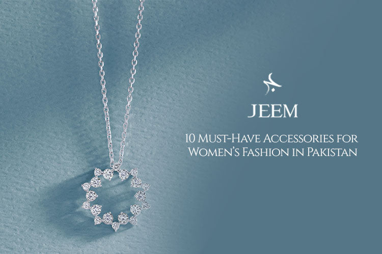 Accessories for Women’s Fashion in Pakistan