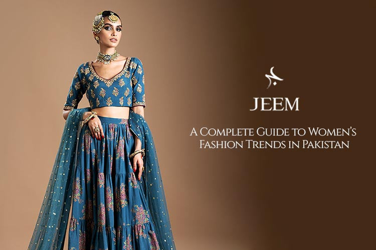 Women's Fashion Trends in Pakistan