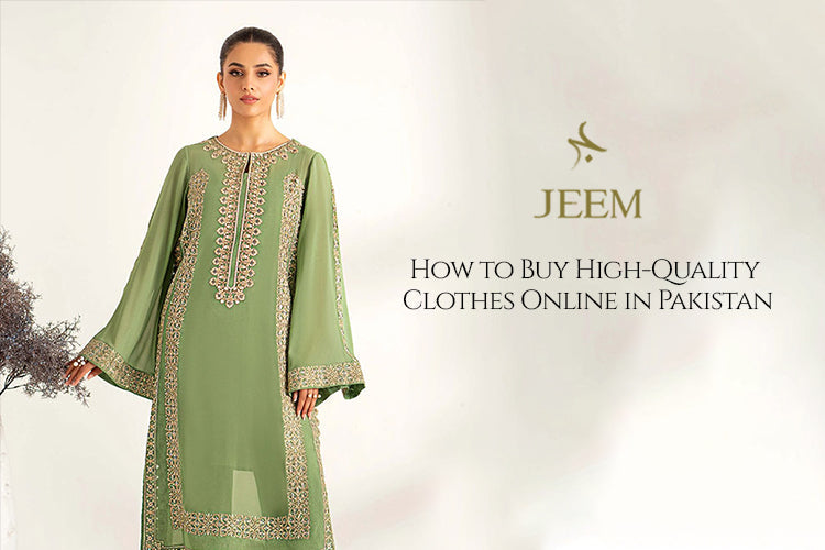 High-Quality Clothes Online in Pakistan