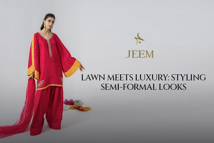 Lawn Meets Luxury: Styling Semi-Formal Looks