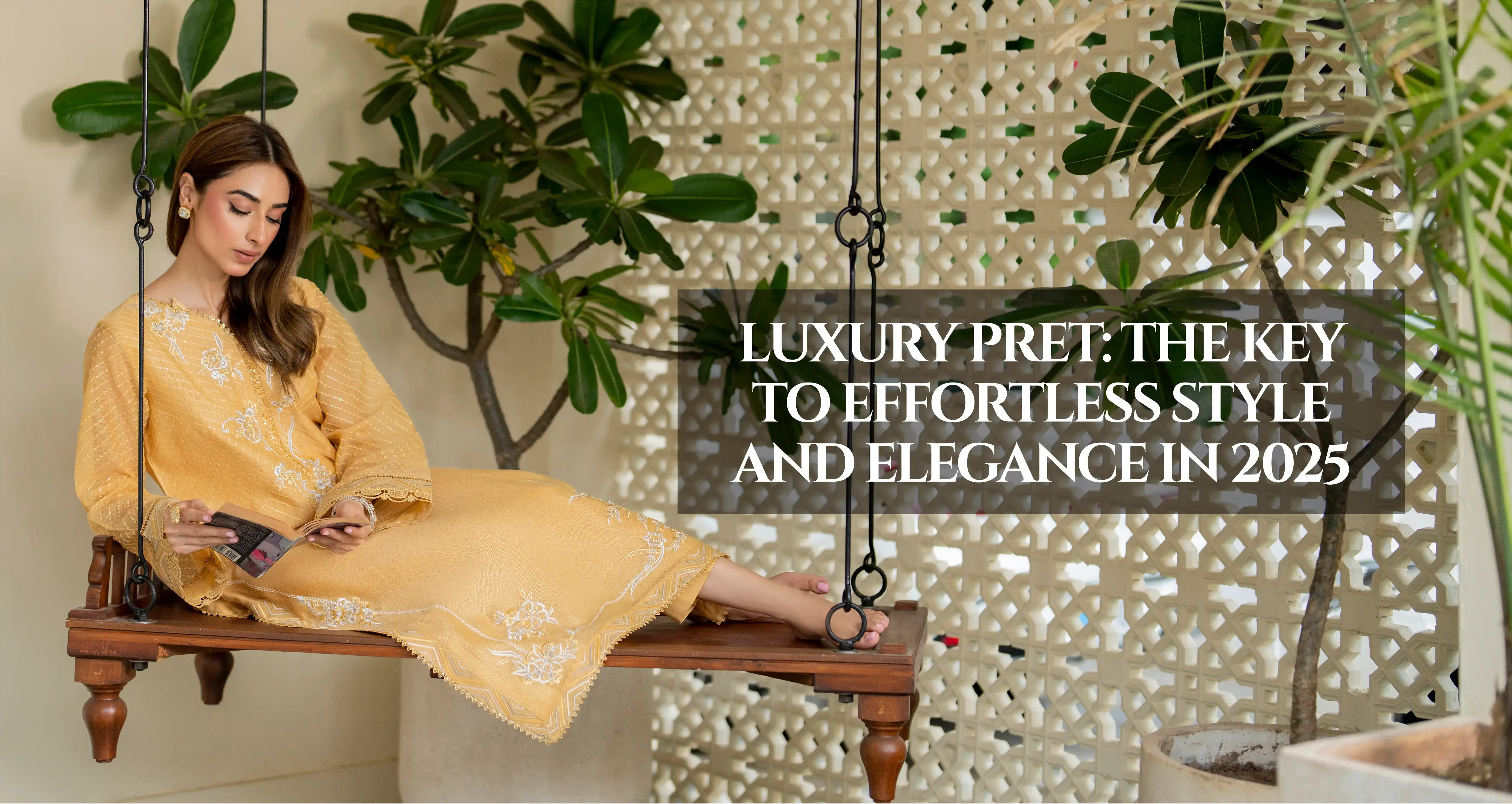 Luxury Pret: The Key to Effortless Style and Elegance in 2025