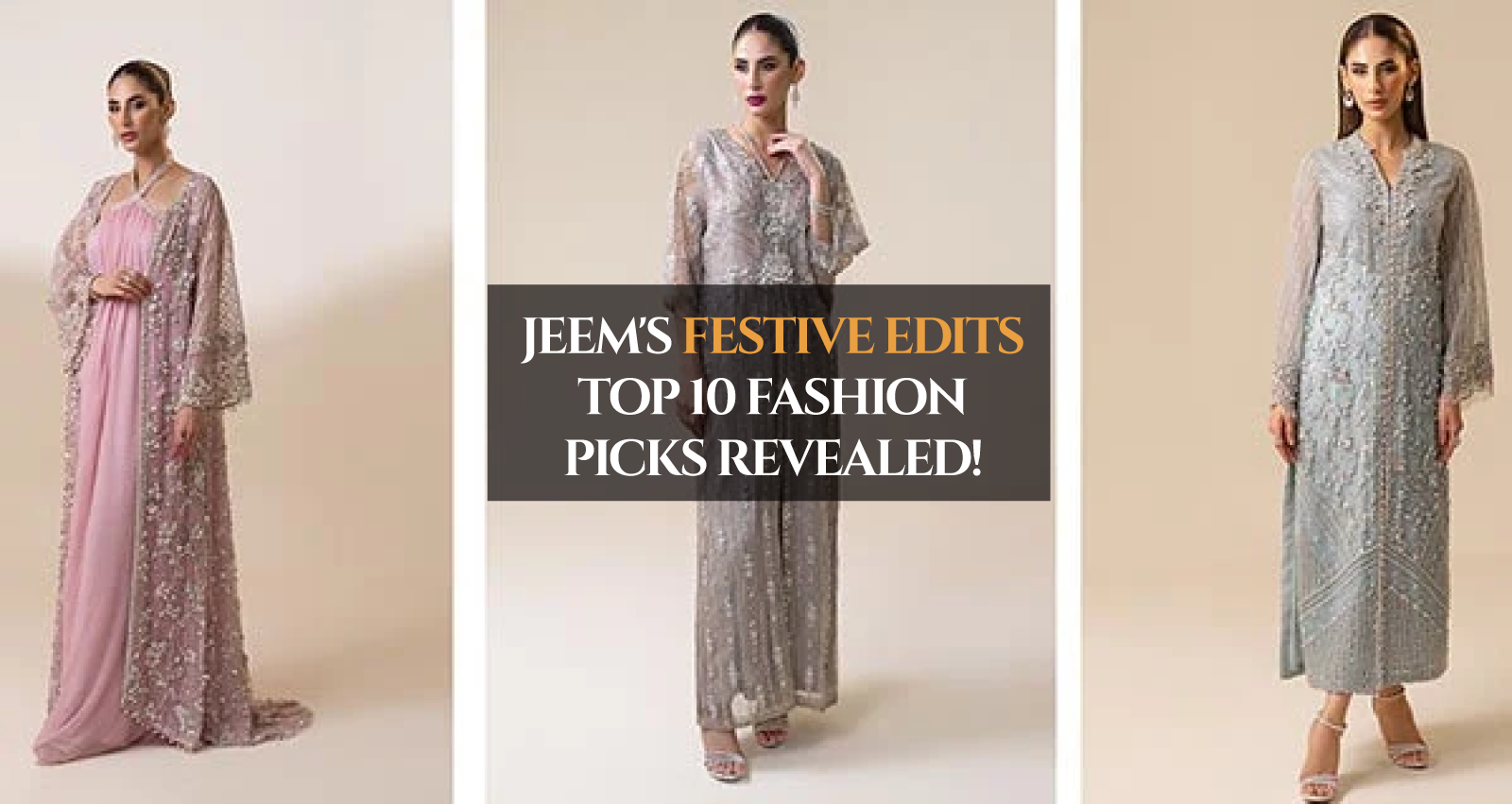 Jeem's Festive Edits: Top 10 Fashion Picks Revealed!