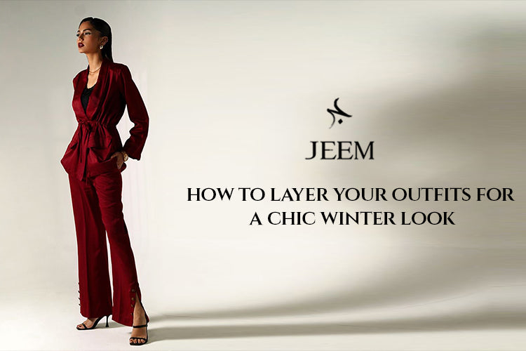 How to Layer Your Outfits for a Chic Winter Look