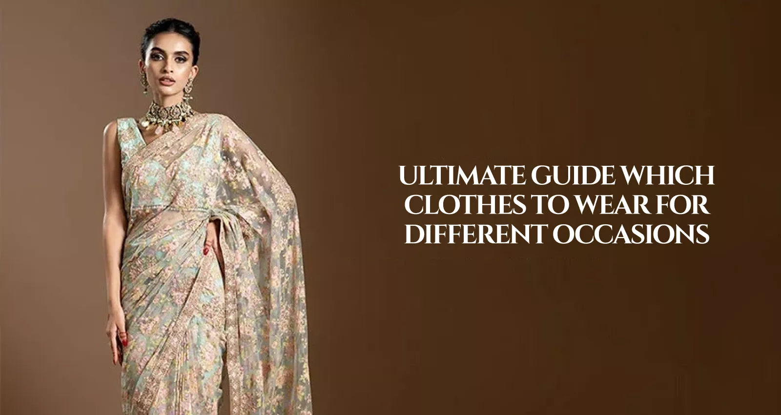 Ultimate Guide: Which clothes to wear for different occasions