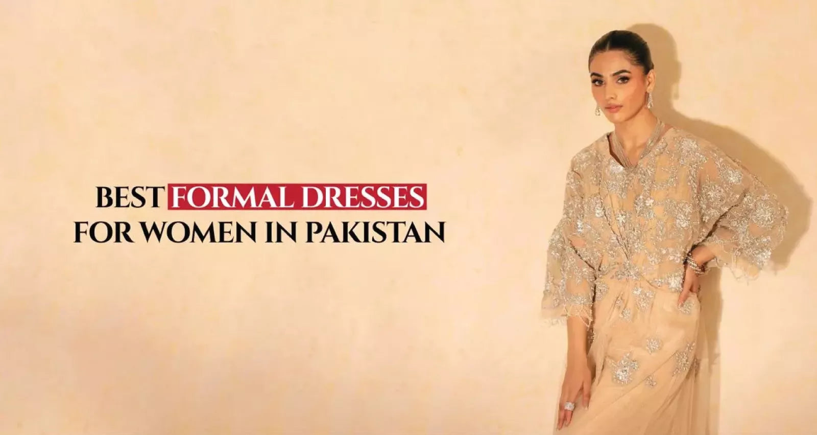 Best Formal Dresses for Women in Pakistan